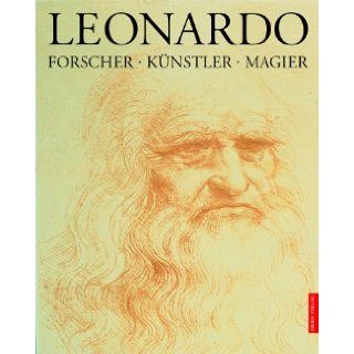 Leonardo. Forscher   Knstler   Magier. 9783572013616 Books