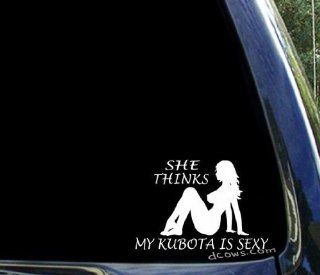 She thinks my KUBOTA is sexy ~ funny mower tractor window sticker decal 