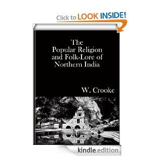 The Popular Religion and Folk Lore of Northern India (volume I & II) eBook W. Crooke Kindle Store