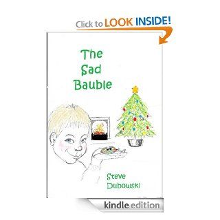 The Sad Bauble eBook Steve Dubowski Kindle Store