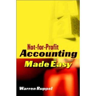 Not For Profit Accounting Made Easy Warren Ruppel 9780471271635 Books