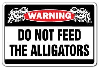 DO NOT FEED THE ALLIGATORS Warning Sign alligator signs  Street Signs  Patio, Lawn & Garden