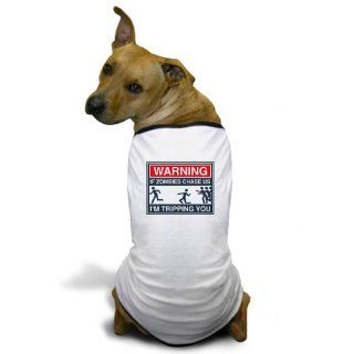 Warning, if zombies chase us Im tripping you Dog T Dog T Shirt   M Pet Shirts 