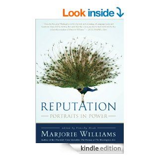 Reputation Portraits in Power eBook Marjorie Williams, Timothy Noah Kindle Store
