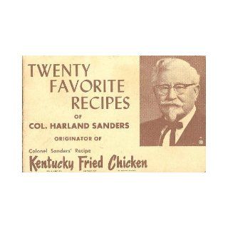 Twenty favorite recipes of Col. Harland Sanders Harland Sanders Books