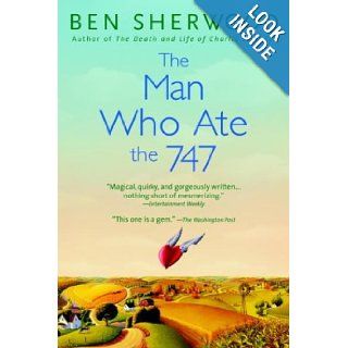 The Man Who Ate the 747 Ben Sherwood 9780553382624 Books
