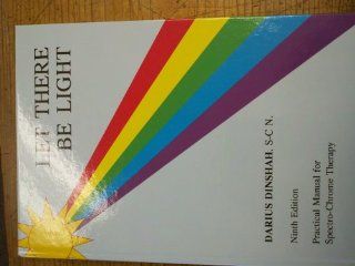 Let There Be Light Darius Dinshah 9780933917286 Books