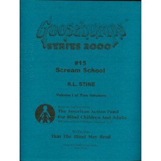 Goosebumps Series 2000 #15 Scream School (Braille Edition), Volumes I & II R. L. Stine Books