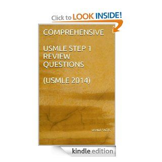COMPREHENSIVE USMLE STEP 1 REVIEW QUESTIONS (USMLE 2014) eBook USMLE FACTS Kindle Store