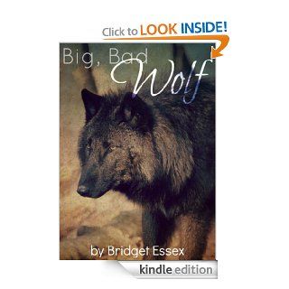 Big, Bad Wolf eBook Bridget Essex Kindle Store
