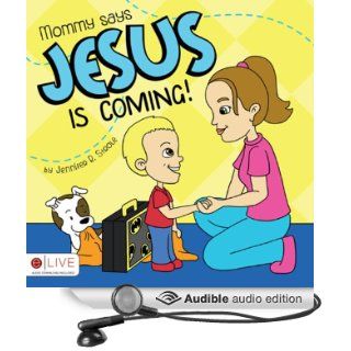 Mommy says Jesus is Coming (Audible Audio Edition) Jennifer R. Strole, Shawna Windom Books