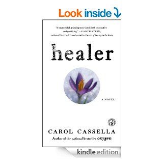 Healer A Novel eBook Carol Cassella Kindle Store