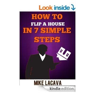 How to Flip a House in 7 Simple Steps eBook Mike LaCava, Ralph Burns Kindle Store