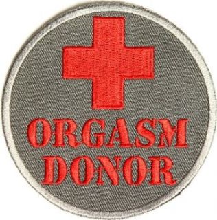 Embroidered Iron On Patch   Orgasm Donor Humorous 3" Patch Clothing