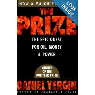 The Prize The Epic Quest for Oil, Money, & Power Daniel Yergin 9780671799328 Books
