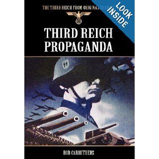 Third Reich Propaganda Bob Carruthers 9781781581476 Books