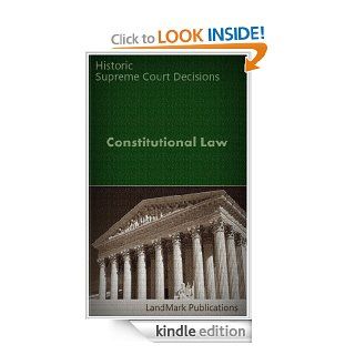 Constitutional Law Casebook for Law Students (Constitutional Law Series) eBook US Supreme Court, LandMark Publications Kindle Store
