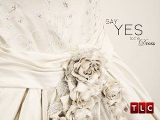 Say Yes to the Dress Season 9, Episode 5 "Princess Fantasy"  Instant Video