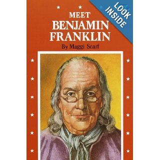Meet Ben Franklin (Step Up Biographies) Maggi Scarf 9780394819617 Books