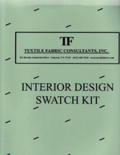 Interior Design Swatch Kit Textile Fabric Consultants 9780967799810 Books