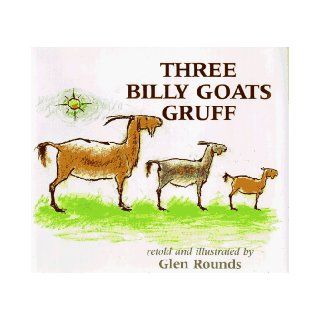The Three Billy Goats Gruff Peter Christen Asbjornsen, Glen Rounds 9780823410156 Books