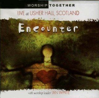 Encounter Live at Usher Hall, Scotland w/ worship leader Ian White Music
