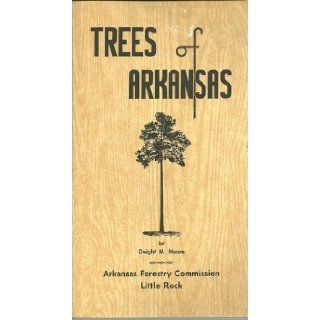 Trees of Arkansas Dwight M. Moore Books