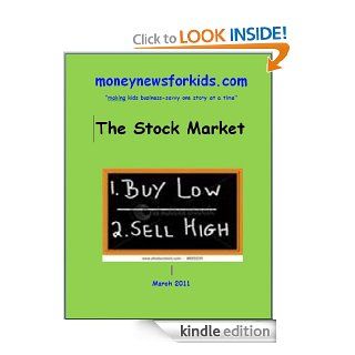 Business News for Kids   The Stock Market   Kindle edition by moneynewsforkids. Children Kindle eBooks @ .