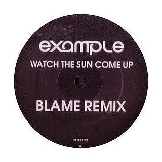 Example / Watch The Sun Come Up (Blame Remix) Music