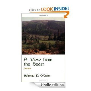A View From The Heart Poems eBook Seamus P. O'Cuinn Kindle Store