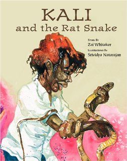 Kali And the Rat Snake Zai Whitaker, Srividya Natarajan 9781933605104 Books