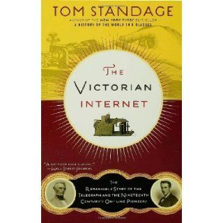 Victorian Internet, The by Tom Standage (Aug 30 2007) Books