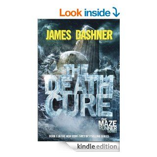 The Death Cure (Maze Runner Book Three) (The Maze Runner Series) eBook James Dashner Kindle Store