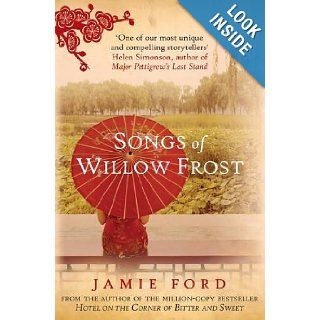 Songs of Willow Frost Jamie Ford 9780749014735 Books