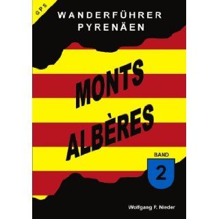 Wanderf1/4hrer Pyrenäen   Monts Alberes   Band 2 (German Edition) Wolfgang P. Nieder 9783833430039 Books