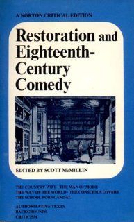 Restoration and Eighteenth Century Comedy (Norton Critical Edition) (9780393099973) Scott McMillin Books