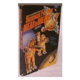 The Illustrated Book of Science Fiction Ideas & Dreams David A Kyle 9780600382485 Books