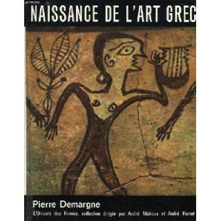 Naissance De L'Art Grec Pierre Demargne Books