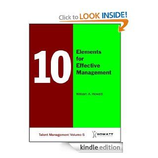 10 Elements for Effective Management (Talent Management) eBook William Howatt Kindle Store