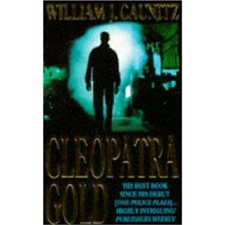 Cleopatra Gold William J. Caunitz 9780747241669 Books
