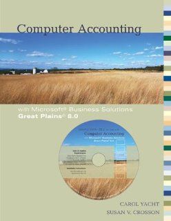 Computer Accounting with Microsoft Great Plains 8.0 w/ Software CD Carol Yacht, Susan Crosson 9780073273266 Books