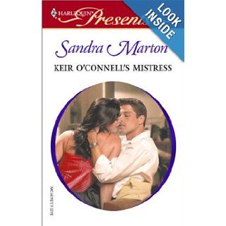Keir O'Connell's Mistress (The O'Connells) Sandra Marton 9780373123094 Books