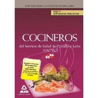 Cocineros del Servicio de Salud de Castilla y Len (Sacyl). Test y Supuestos Prcticos (Spanish Edition) Roberto Salamanca 9788467601909 Books