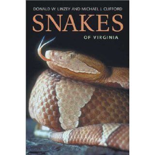 Snakes of Virginia Donald W. Linzey, Michael J. Clifford 9780813921549 Books