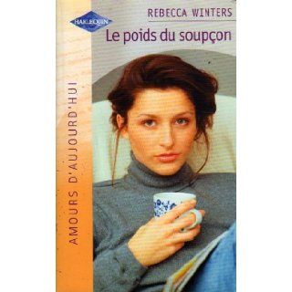 Le Poids du soupon (Am.Auj.835) Rebecca Winters 9782280078344 Books