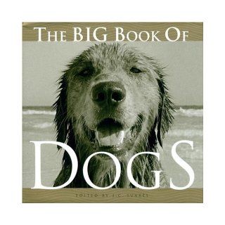 The Big Book of Dogs (Big Book of . . . (Welcome Books)) J.C. Suares 9781932183214 Books