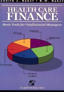 Health Care Finance Basic Tools for Nonfinancial Managers 9780834212060 Medicine & Health Science Books @