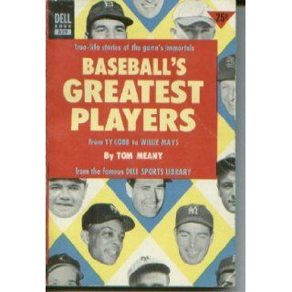 Baseball's greatest players,  Tom Meany Books