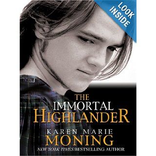The Immortal Highlander Karen Marie Moning 9780786271320 Books