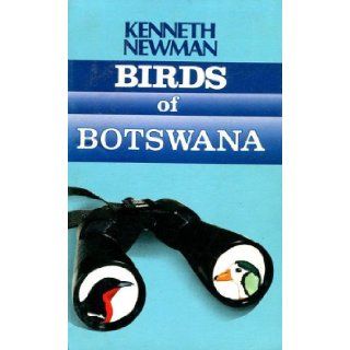 Birds of Botswana Kenneth Newman 9781868121946 Books